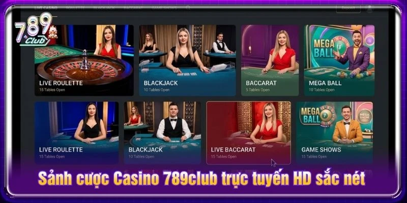 Sảnh cược Casino 789club trực tuyến HD sắc nét Sảnh cược Casino 789club trực tuyến HD sắc nét
